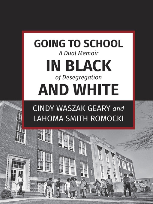 Title details for Going to School in Black and White by Cindy Waszak Geary - Available